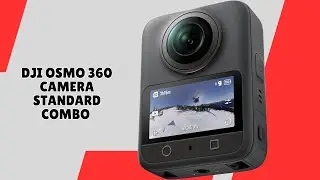 DJI Osmo 360 Camera Standard Combo &ndash; Boost Your Content with Pro-Quality Video &ndash; REVIEW