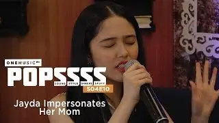 Jayda Impersonates Mom Jessa Zaragoza | One Music POPSSSS S04E10