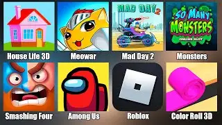 Roblox,Among Us,House Life 3D,Meowar,Color Roll,Smashing Four,Mad Day 2,Monsters,Роблокс,Амонг Ас