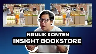 REMAKE VISUAL: Ubah Konsep Music Video Legendaris Jadi Iklan Estetik! (Insight Bookstore)