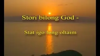 Pidgin English Tok God's Story -tpi