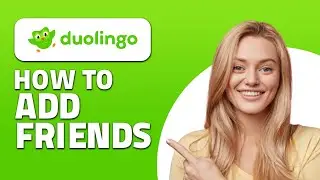 How to Add Friends on Duolingo! (Quick & Easy)