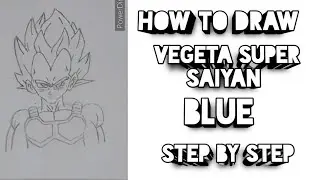 HOW TO DRAW VEGETA SUPER SAIYAN BLUE || DRAGON BALL Z || STEP BY STEP || TUTORIAL