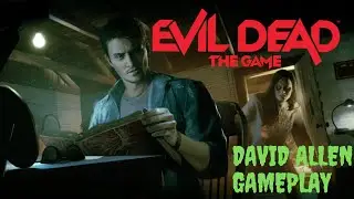 We Released Something From the book, Something Evil. David Allen Gameplay Evil Dead.