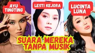 TERNYATA BEGINI SUARA MEREKA TANPA MUSIK (PART. 7)