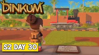 We Have The TRAIN!  (Dinkum S2 Day 30)