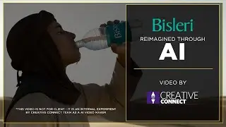 Bisleri reimagined through AI Video by Creative Connect