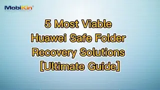 5 наиболее эффективных решений для восстановления безопасной папки Huawei [Полное руководство]