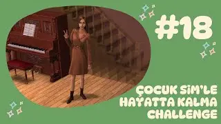 The Sims 2 &Ccedil;ocuk Sim'le Hayatta Kalma Challenge #18 - 45.000$&rsquo;lık FİLM TEKLİFİ & Kusursuz Ayrılık! 💸