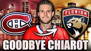 HABS TRADE BEN CHIAROT TO FLORIDA PANTHERS FOR 1ST ROUND PICK, 4TH ROUND PICK, PROSPECT TY SMILANIC
