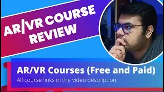 Я прошёл эти курсы, чтобы изучить AR/VR | Изучите AR/VR на Coursera, Udemy или IDF