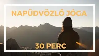 Napüdvözlő jóga flow / 30 perc