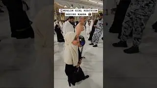 Girl reaction seeing Kaaba for first time #reaction #kaaba #umrah