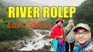 RIVER ROLEP ll SILK ROUTE ll EAST SIKKIM