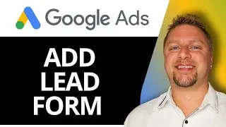 Как добавить форму лидов в Google Ads | Учебное пособие по Google Ads 2026