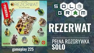 Rezerwat | PREMIERA | pełna rozgrywka solo | zasady gry | gameplay 225