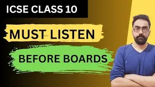 ICSE Class 10 Board Preparation | Must Watch Before Boards | Motivation for ICSE Students