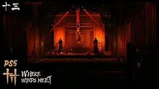 Where Winds Meet Part 13 (Chinese Dub) [1080p60 PS5 - No Commentary]
