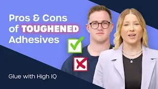 Pros and Cons of Toughened Adhesives