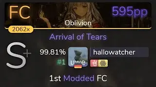 hallowatcher | Ayane - Arrival of Tears [Oblivion] 1st +HDHR FC 99.81% {#1 595pp FC} - osu!