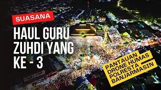 Pantauan Drone Humas Polresta Banjarmasin Haul Guru Zuhdi Yang Ke - 3