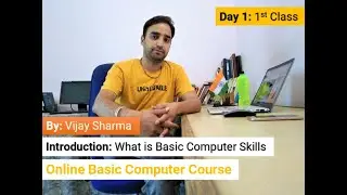 Basic Computer Skills Development Step by Step Online Course: Intro - 0001 by Vijay Sharma