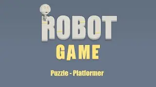 ROBOT GAME : Puzzle Platformer Game Trailer (Android)
