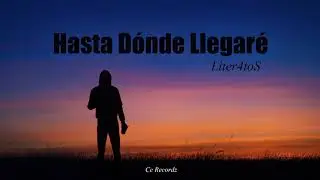 Liter4tos - Hasta D&oacute;nde Llegar&eacute;