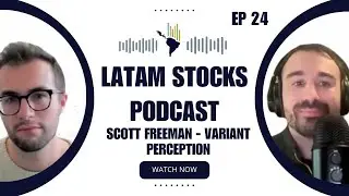 Investing in LATAM using Capital & Election Cycles with Scott Freeman