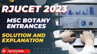 RJUCET 2023 | Rajiv Gandhi University | M.Sc. Botany Entrance 2023 |Solution and Discussion