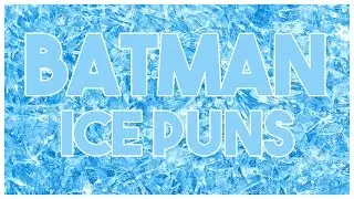 Lego Batman - Ice Puns