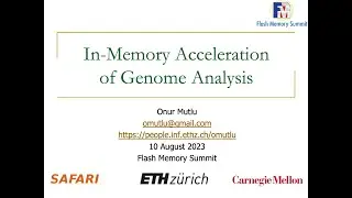 GenPIP: In-Memory Acceleration of Genome Analysis - Flash Memory Summit 2023 - Prof. Onur Mutlu
