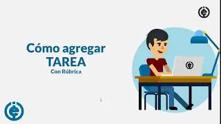 6. Agregar Tarea en MOODLE con Rúbricas | Curso de MOODLE Básico para docentes.