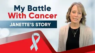 My Journey with Breast Cancer: Janette's Story