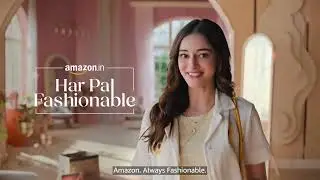 Amazon Fashion | Har Pal Fashionable | 30 s