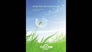 Gently Blows the Summer Wind - Randall Standridge, Concert Band, Grade 3