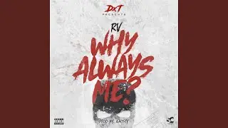 Why Always Me (Remix)