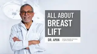 Breast Lift (Mastopexy) with Dr. Amin | Restore Youthful Breasts