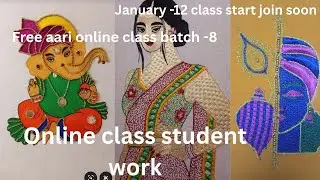 Free aari online class batch -8 start at January -12 Join soon limited seat only available 
