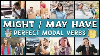 PASO 24 - AVANZADOS: PERFECT MODAL VERBS MIGHT HAVE AND MAY HAVE | POSSIBILITIES IN THE PAST