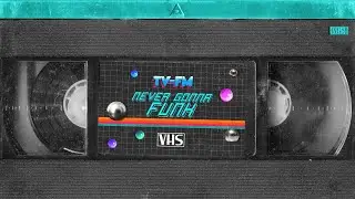 TV-FM - Never Gonna Funk ░ #FutureFunk #FrenchHouse