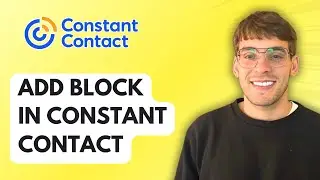 How to Add a Block in Constant Contact [2026 Full Guide]