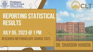 Session 12: Reporting Statistical Results By Dr. Sharoon Hanook (FCCU)
