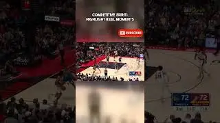 Competitive Spirit  Highlight Reel Moments