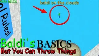 Baldi's Basics, но с возможностью бросать предметы | Модификация Baldi's Basics