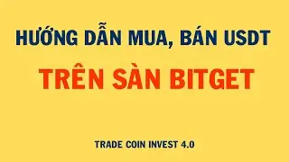 Hướng Dẫn Mua v&agrave; B&aacute;n USDT Tr&ecirc;n S&agrave;n Bitget qua Giao Dịch P2P