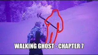 Fortnite - WALKING GHOST / HIDDEN NPC - Chapter 7 Season 1
