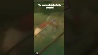 You can die to the koi fish in grounded [Dan]