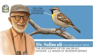 EP:1||The biography of dr. Salim Ali|Bird Man of India|introduction|Mohammed Hamid|wings of wonders|