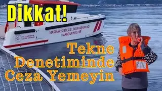 DİKKAT ! Tekne Denetiminde Ceza Yemeyin | Su Gibi